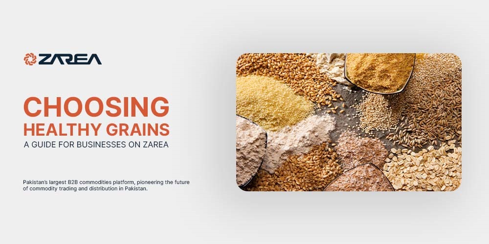 Choosing Healthy Grains | A Guide for Businesses on Zarea